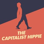 The Capitalist Hippie Podcast The Capitalist Hippie