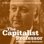 Logo of the podcast The Capitalist Professor with George Reisman, Ph.D. - Free College Courses on Capitalism Podcast The Capitalist Professor with George Reisman, Ph.D. - Free College Courses on Capitalism