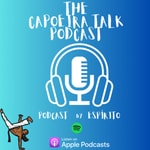 Logo of the podcast The Capoeira Talk Podcast Podcast The Capoeira Talk Podcast
