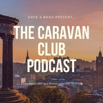 The Caravan Club Podcast The Caravan Club