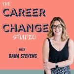 Logo of the podcast The Career Change Studio Podcast The Career Change Studio