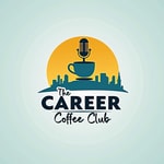 Logo of the podcast The Career Coffee Club Podcast The Career Coffee Club