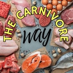 The Carnivore Way Podcast The Carnivore Way