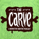 Logo of the podcast The Carve: A Monster Hunter Podcast Podcast The Carve: A Monster Hunter Podcast
