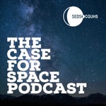 Logo of the podcast The Case For Space Podcast Podcast The Case For Space Podcast