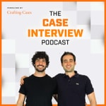Logo of the podcast The Case Interview Podcast Podcast The Case Interview Podcast