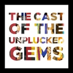 Logo of the podcast The Cast Of The Unplucked Gems Podcast The Cast Of The Unplucked Gems