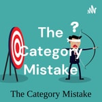 Logo of the podcast The Category Mistake Podcast The Category Mistake