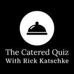 The Catered Quiz Podcast The Catered Quiz