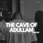 Logo of the podcast The Cave Of Adullam Podcast The Cave Of Adullam