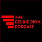 Logo of the podcast The Celine Dion Podcast Podcast The Celine Dion Podcast