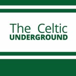 The Celtic Underground Podcast The Celtic Underground