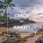The Cerca Guide to Hawaii The Cerca Guide to Hawaii