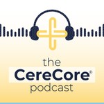 Logo of the podcast The CereCore Podcast Podcast The CereCore Podcast