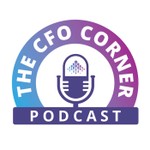 The CFO Corner Podcast The CFO Corner