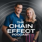 Logo of the podcast The Chain Effect Podcast Podcast The Chain Effect Podcast