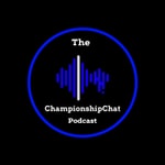 Logo of the podcast The Championship Chat Podcast