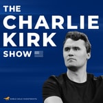 Logo of the podcast The Charlie Kirk Show Logo of the podcast The Charlie Kirk Show