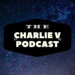 Logo of the podcast The Charlie V Podcast Podcast The Charlie V Podcast