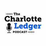 The Charlotte Ledger Podcast The Charlotte Ledger Podcast