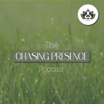 The Chasing Presence Podcast The Chasing Presence Podcast