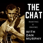 Logo of the podcast The Chat - with Dan Murphy Podcast The Chat - with Dan Murphy
