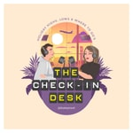 Logo of the podcast The Check-In Desk Podcast The Check-In Desk