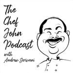 Logo of the podcast The Chef John Podcast Podcast The Chef John Podcast
