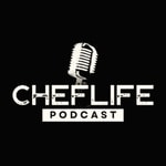 The Cheflife Podcast 