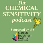 The Chemical Sensitivity Podcast Podcast The Chemical Sensitivity Podcast