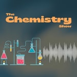 Logo of the podcast The Chemistry Show Podcast The Chemistry Show