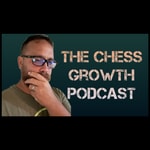 The Chess Growth Podcast Podcast The Chess Growth Podcast