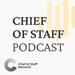 Logo of the podcast The Chief of Staff Podcast Podcast The Chief of Staff Podcast