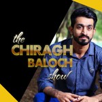 Podcast The Chiragh Baloch Show