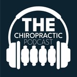 Logo of the podcast The Chiropractic Podcast Podcast The Chiropractic Podcast