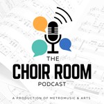 The Choir Room Podcast Podcast The Choir Room Podcast