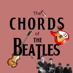 Logo of the podcast The Chords of The Beatles Podcast The Chords of The Beatles