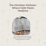 The Christian Clinician Podcast The Christian Clinician