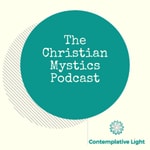 Logo of the podcast The Christian Mystics Podcast Podcast The Christian Mystics Podcast