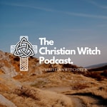 Podcast The Christian Witch Podcast by: @HealersHouseHTX