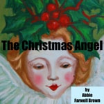 Logo of the podcast The Christmas Angel - Audio Book Podcast The Christmas Angel - Audio Book