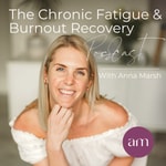 Logo of the podcast The Chronic Fatigue and Burnout Recovery Podcast