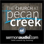 Logo of the podcast The Church At Pecan Creek Podcast The Church At Pecan Creek