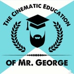 Logo of the podcast The Cinematic Education of Mr. George Podcast The Cinematic Education of Mr. George