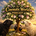 Logo of the podcast The Cinematic World Podcast Podcast The Cinematic World Podcast