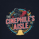 Logo of the podcast The Cinephile's Aisle Podcast The Cinephile's Aisle