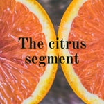 Logo of the podcast The Citrus Segment Podcast The Citrus Segment