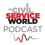 The Civil Service World Podcast Podcast The Civil Service World Podcast