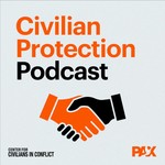The Civilian Protection Podcast Podcast The Civilian Protection Podcast