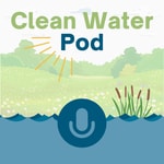 Logo of the podcast The Clean Water Pod Podcast The Clean Water Pod